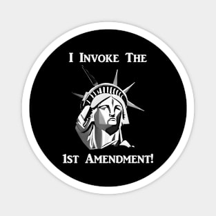 I Invoke the 1st Amendment Magnet